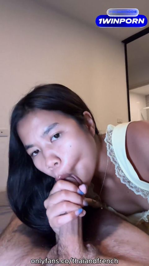 thaiandfrench - 18 year old Thai girl sucks until you on her face [FullHD 1080P]